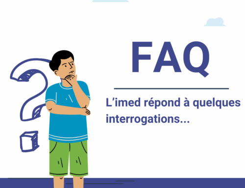 FAQ – L’imed répond à quelques-unes de vos questions !